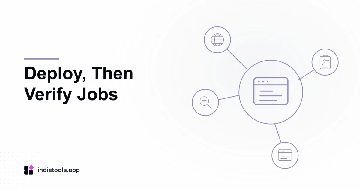Deploy, Then Verify Jobs: browser illustration with IndieTools branding