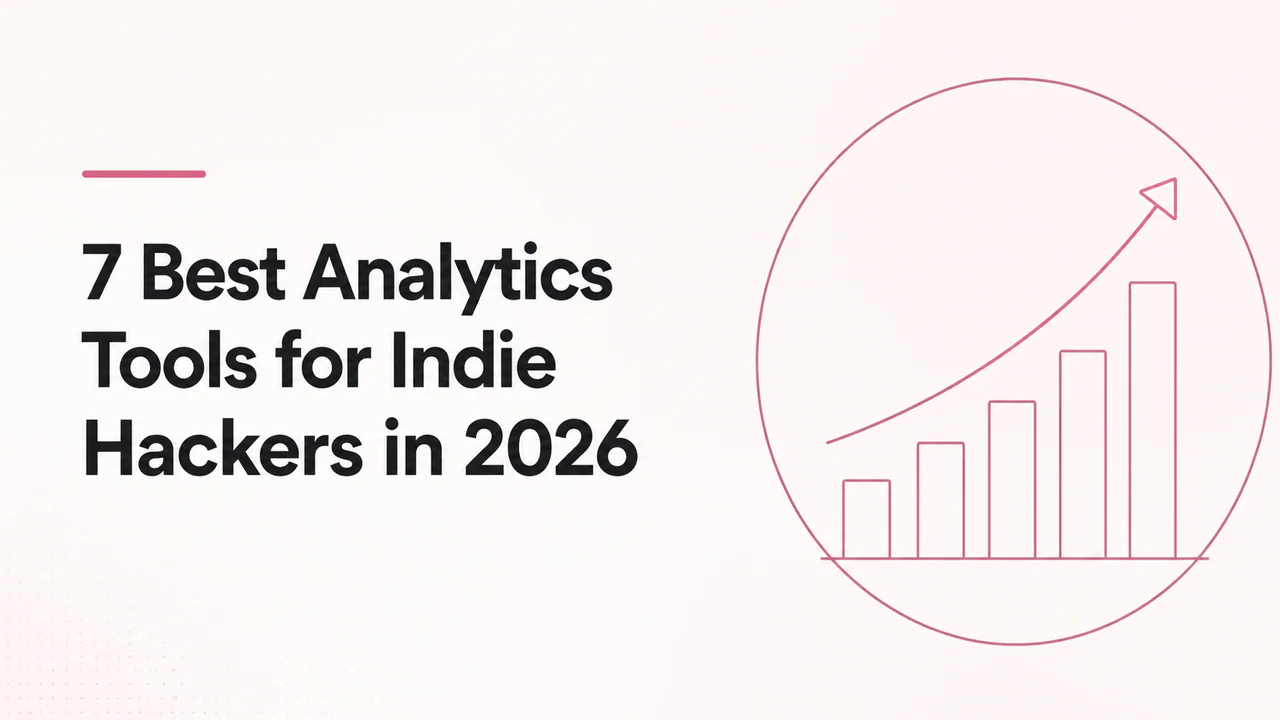7 Best Analytics Tools for Indie Hackers in article cover
