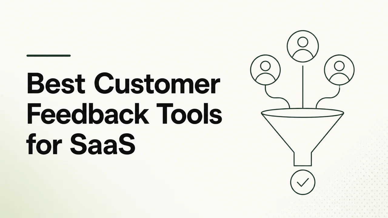Best Customer Feedback Tools for SaaS
