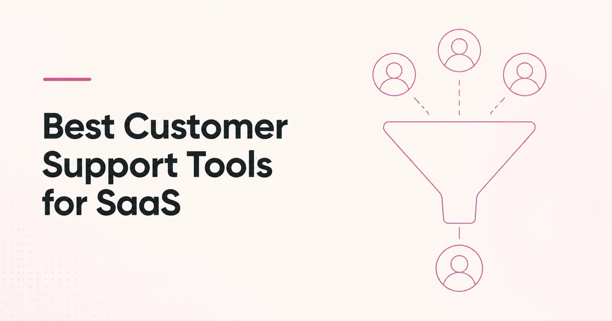 Best Customer Support Tools for SaaS