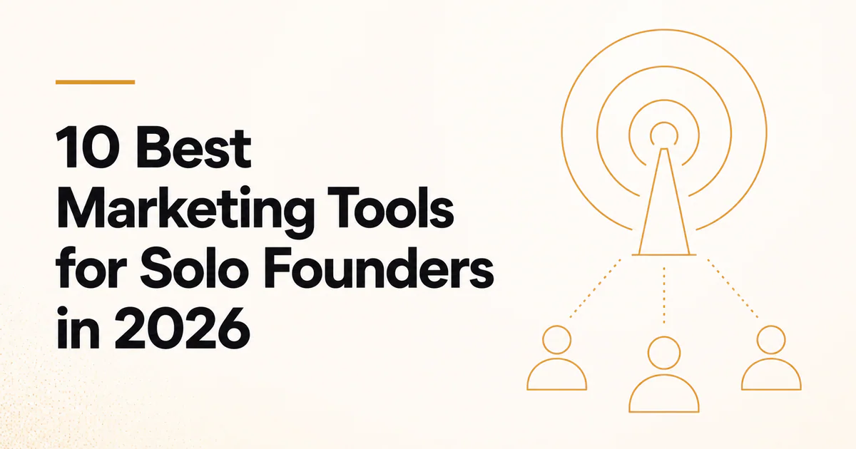 10 Best Marketing Tools for Solo Founders in