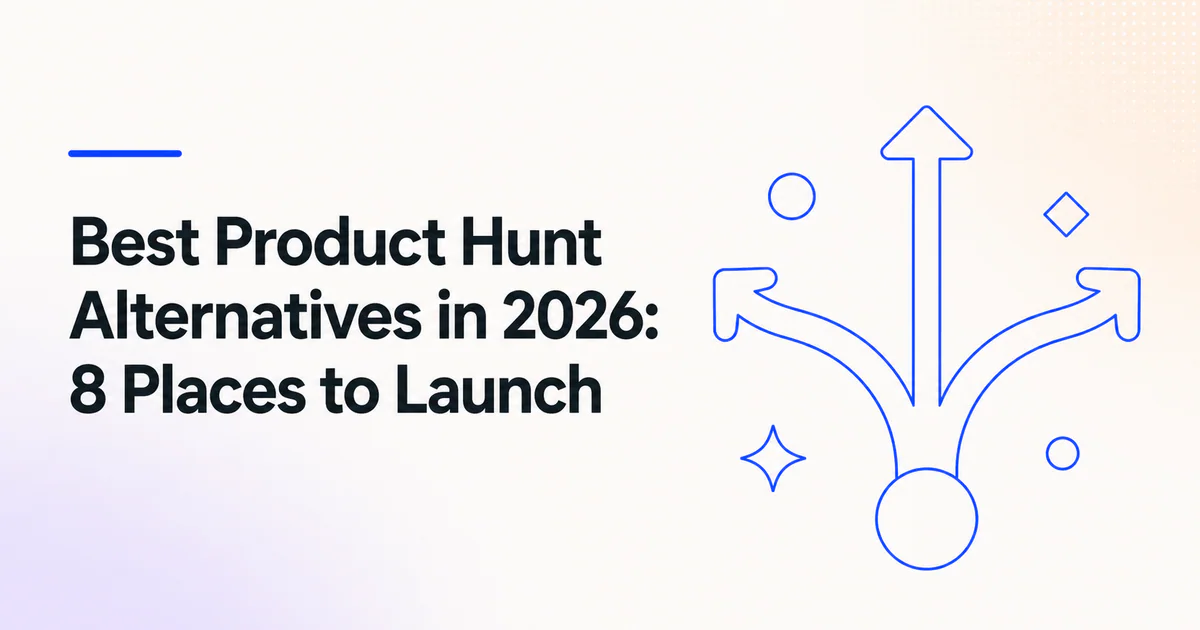 Best Product Hunt Alternatives in 2026 8 Places article cover