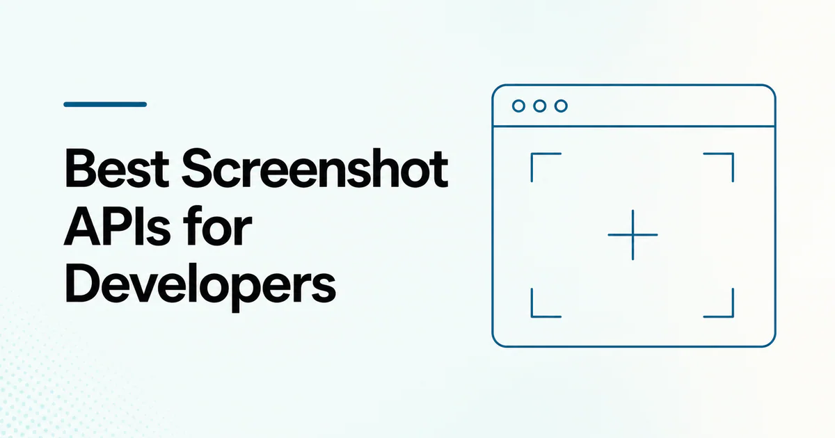 Best Screenshot APIs for Developers article cover