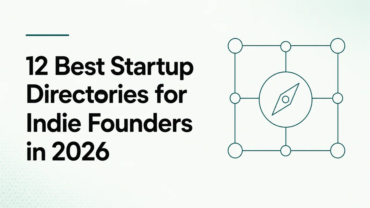 12 Best Startup Directories for Indie Founders in
