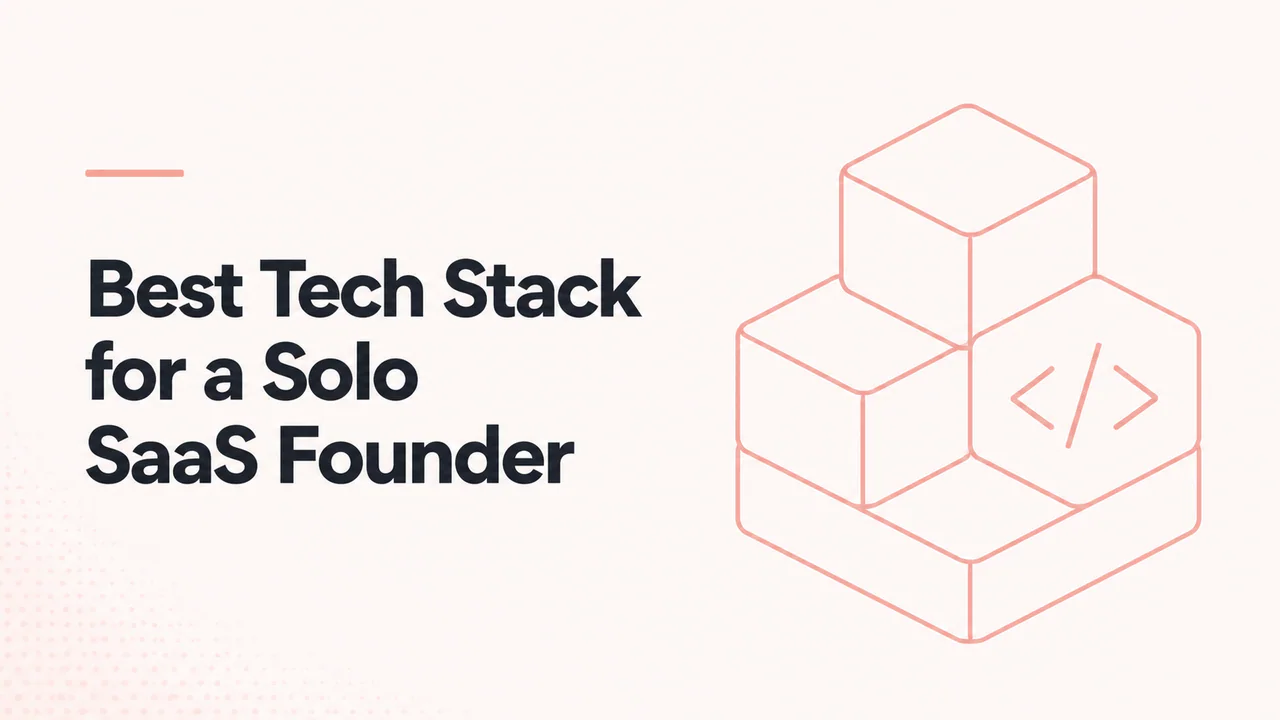 Best Tech Stack for a Solo SaaS Founder article cover