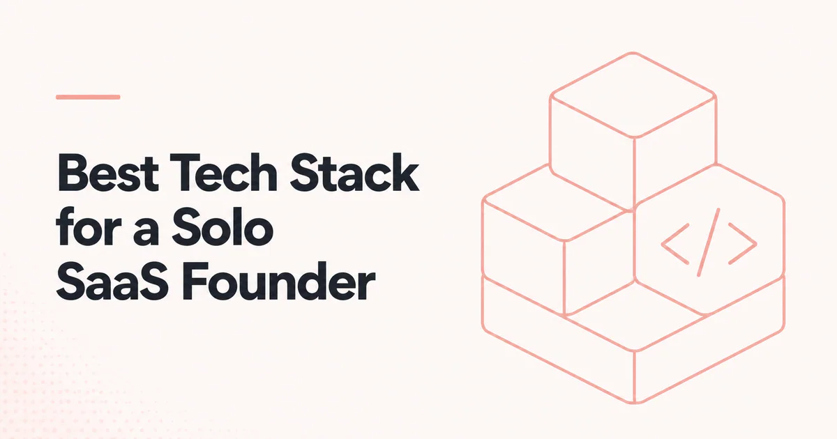 Best Tech Stack for a Solo SaaS Founder article cover
