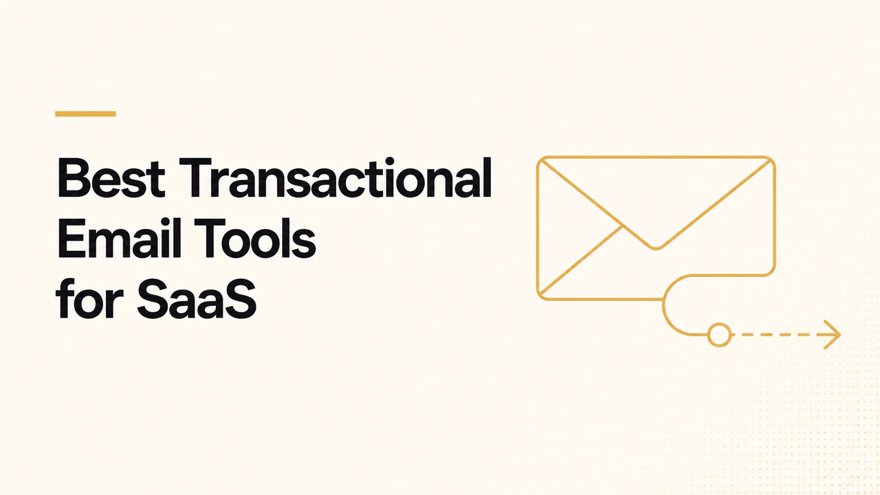 Best Transactional Email Tools for SaaS