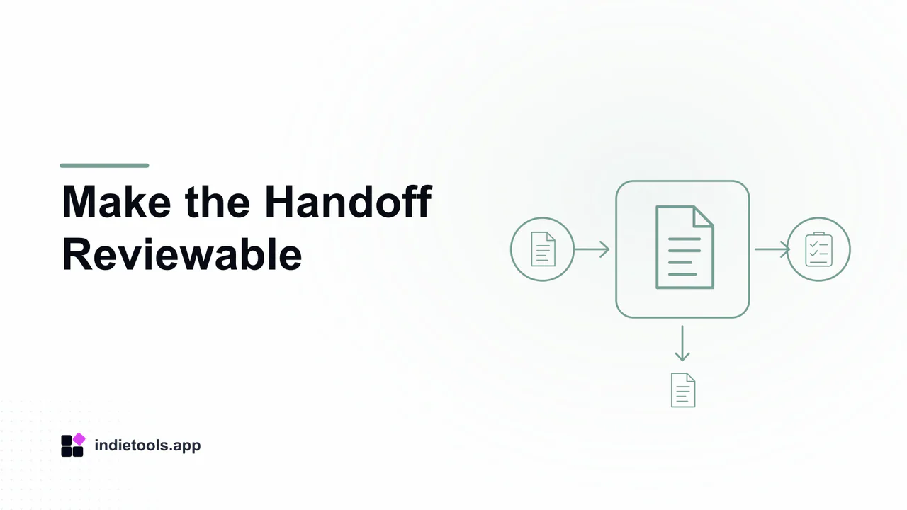 Make the Handoff Reviewable: document illustration with IndieTools branding