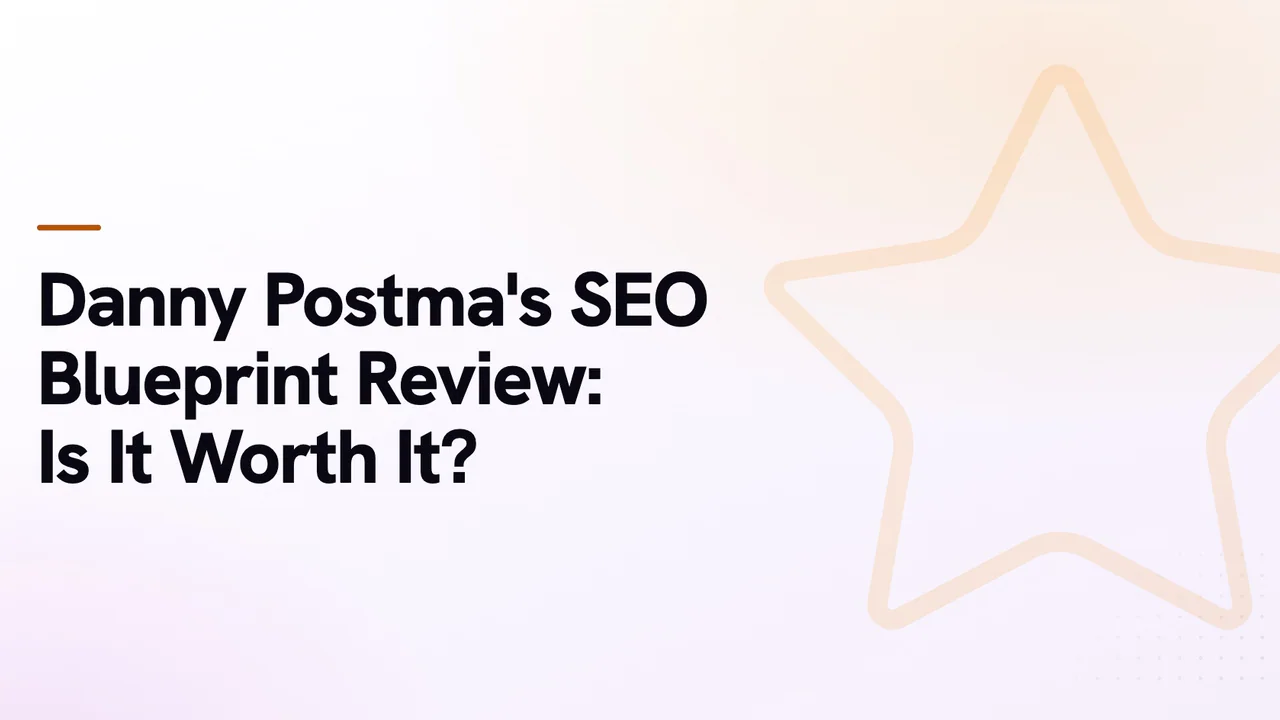 Danny Postma s SEO Blueprint Review What s article cover image