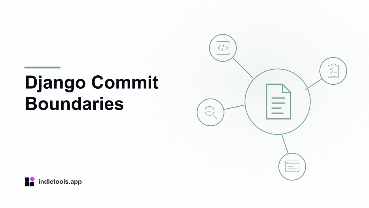 Django Commit Boundaries: document illustration with IndieTools branding