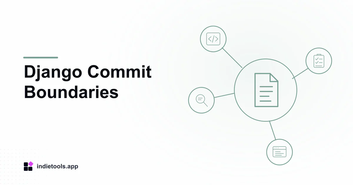 Django Commit Boundaries: document illustration with IndieTools branding