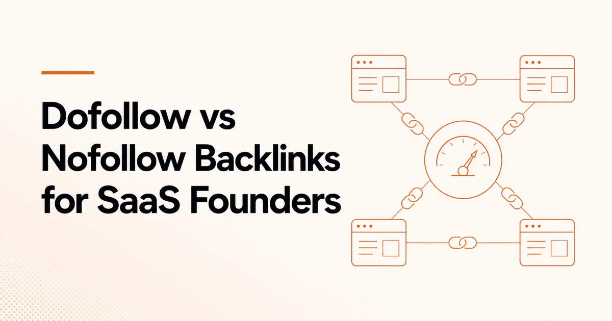 Dofollow vs Nofollow Backlinks for SaaS Founders article cover