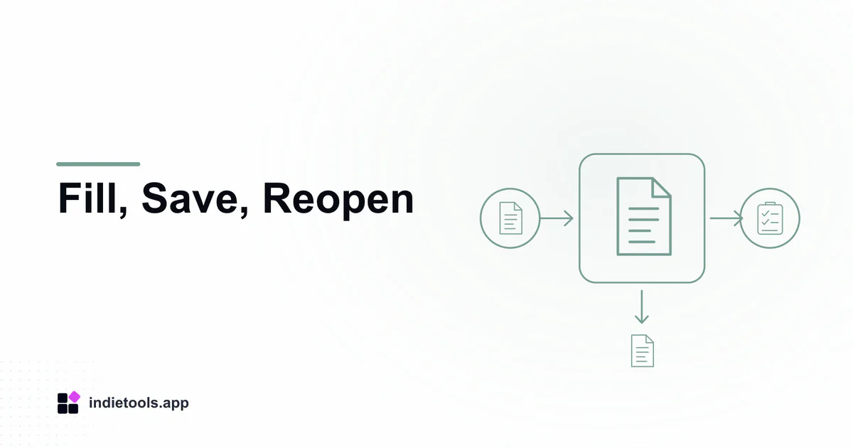 Fill, Save, Reopen: document illustration with IndieTools branding