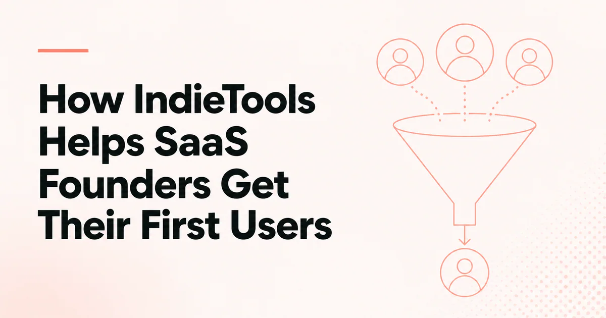 How IndieTools Helps SaaS Founders Get Their First