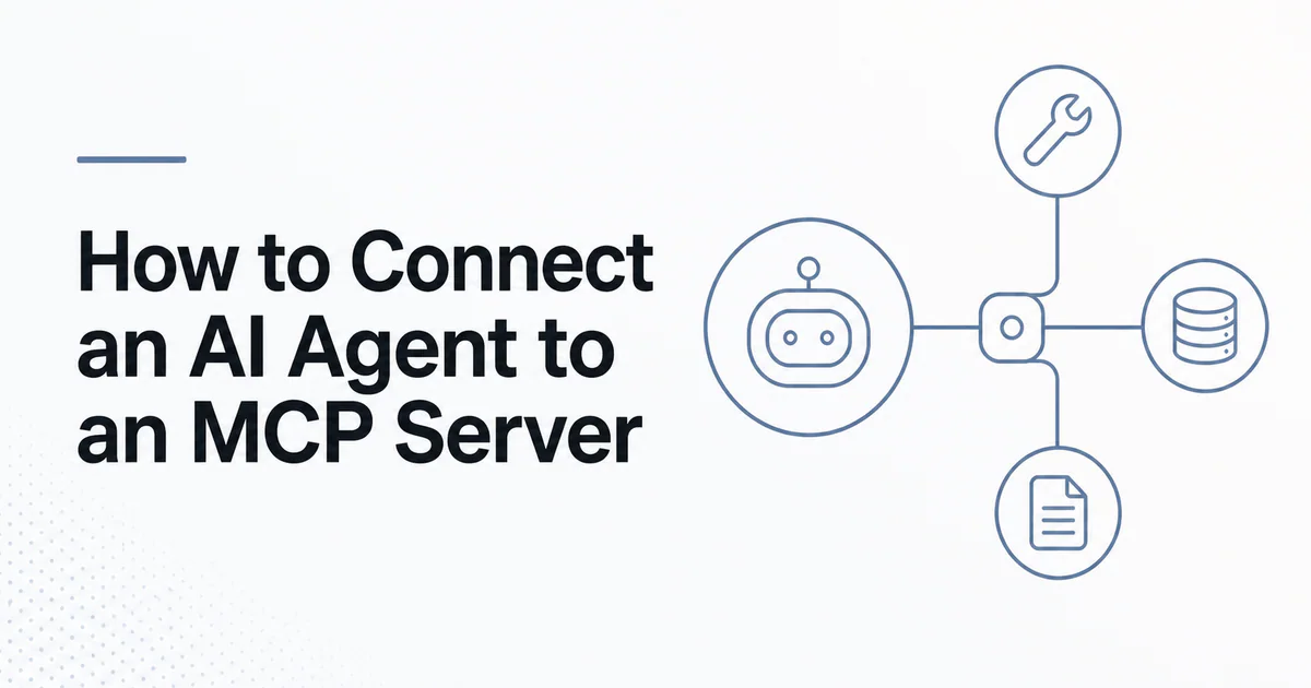 How to Connect an AI Agent to an MCP Server article cover