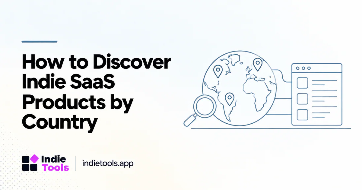 How to Discover Indie SaaS Products by Country — IndieTools guide