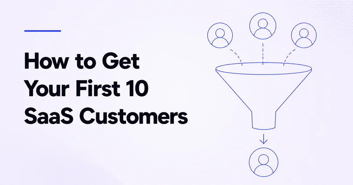 How to Get Your First 10 SaaS Customers article cover