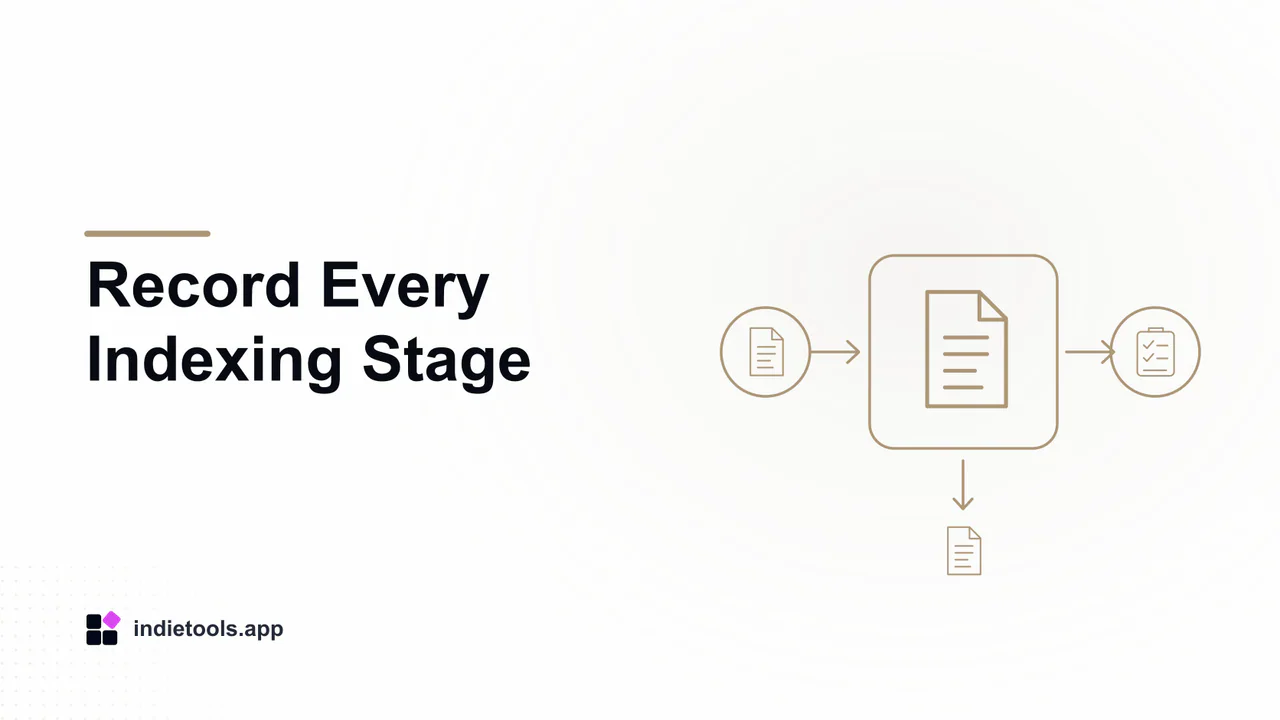 Record Every Indexing Stage: document illustration with IndieTools branding