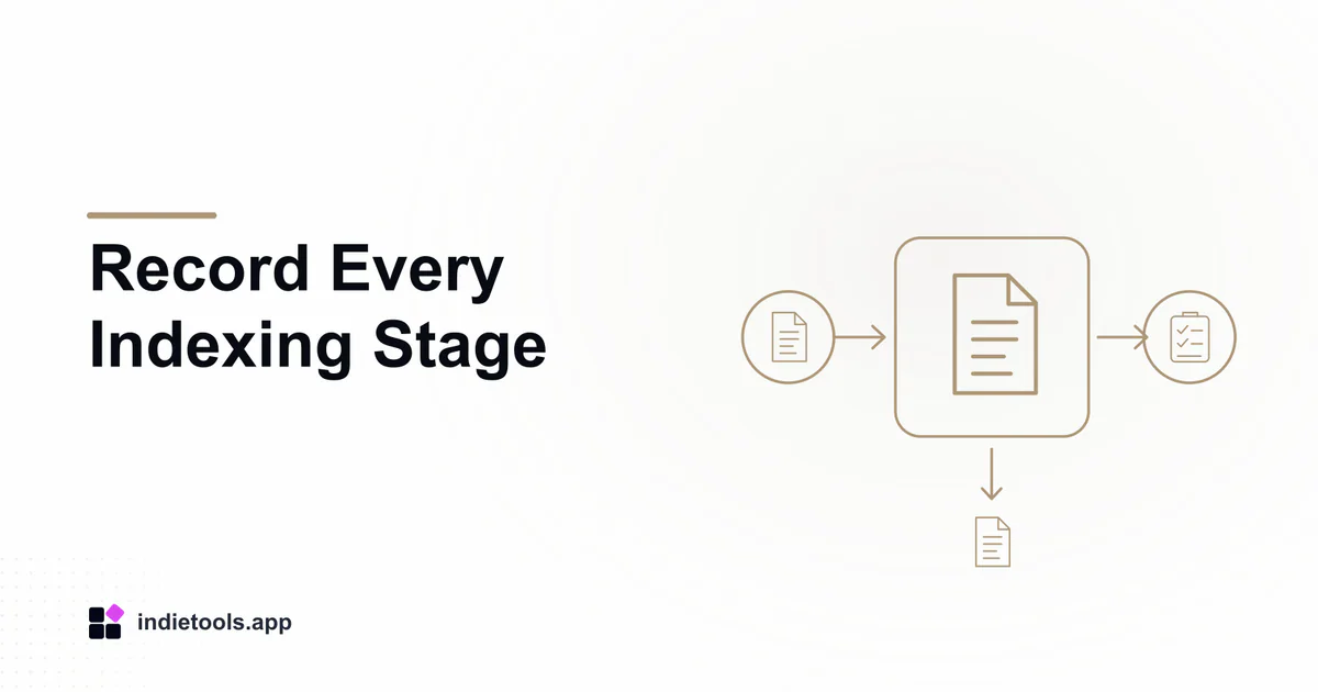 Record Every Indexing Stage: document illustration with IndieTools branding