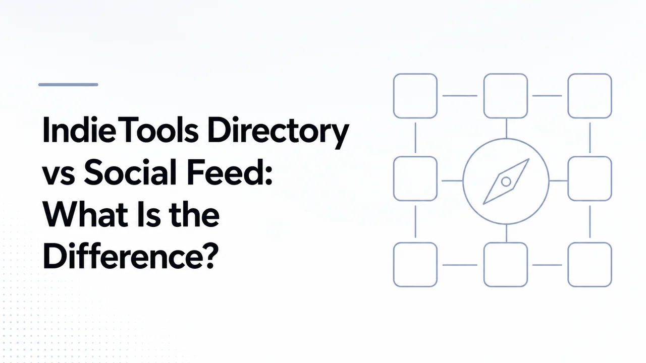 IndieTools Directory vs Social Feed What Is the