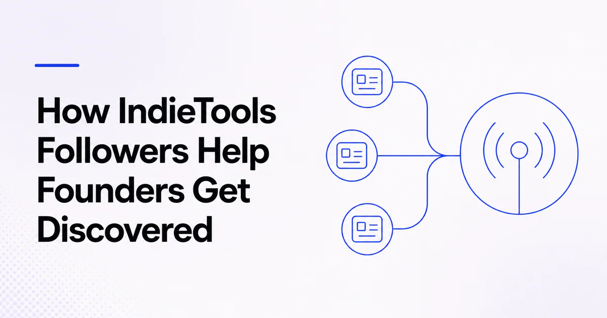 How IndieTools Followers Help Founders Get Discovered