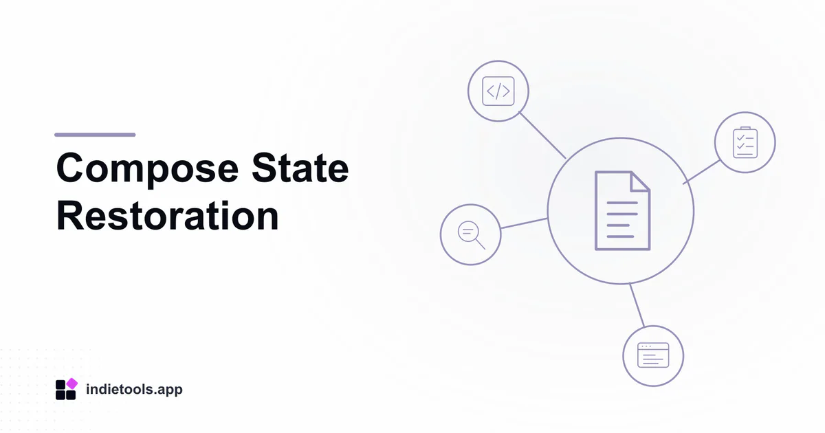 Compose State Restoration: document illustration with IndieTools branding