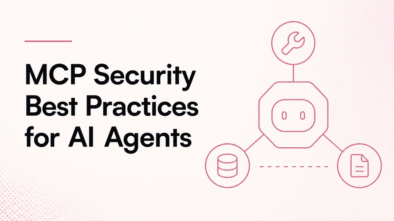 MCP Security Best Practices for AI Agents