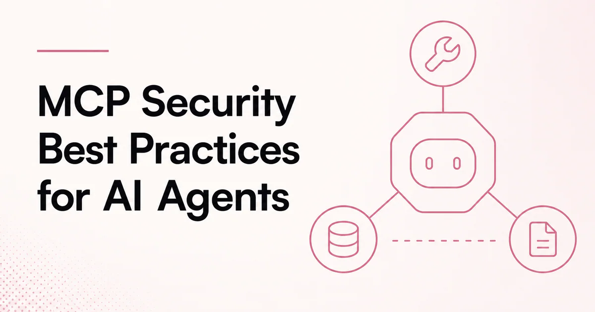 MCP Security Best Practices for AI Agents