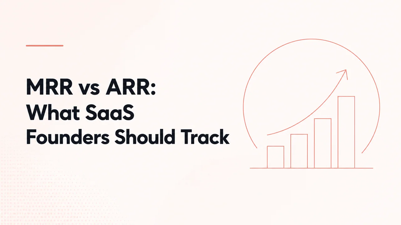 MRR vs ARR What SaaS Founders Should Track
