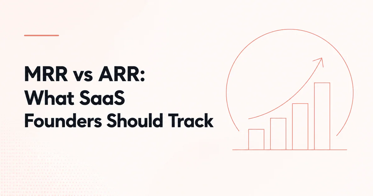 MRR vs ARR What SaaS Founders Should Track