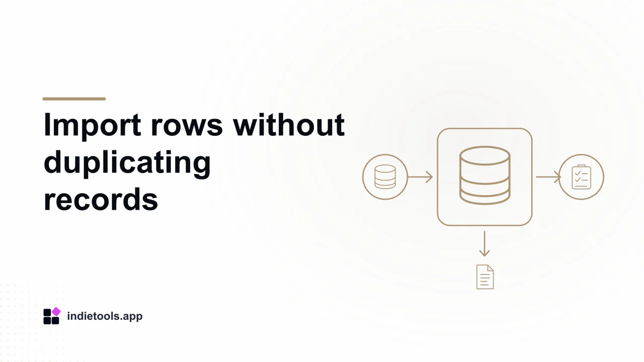 Import rows without duplicating records: database illustration with IndieTools branding