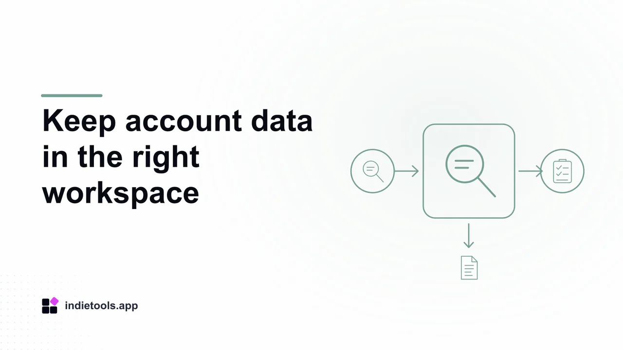 Keep account data in the right workspace: search illustration with IndieTools branding