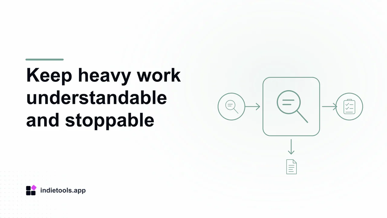 Keep heavy work understandable and stoppable: search illustration with IndieTools branding
