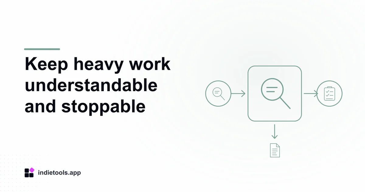 Keep heavy work understandable and stoppable: search illustration with IndieTools branding