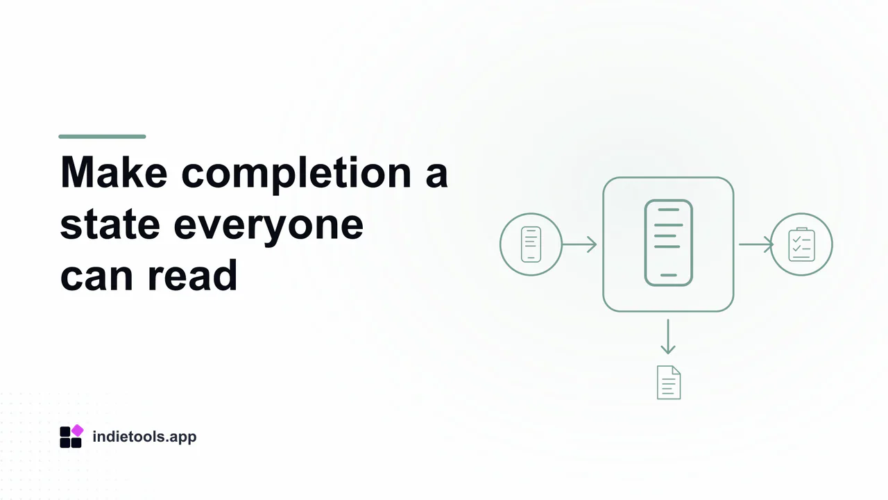 Make completion a state everyone can read: phone illustration with IndieTools branding