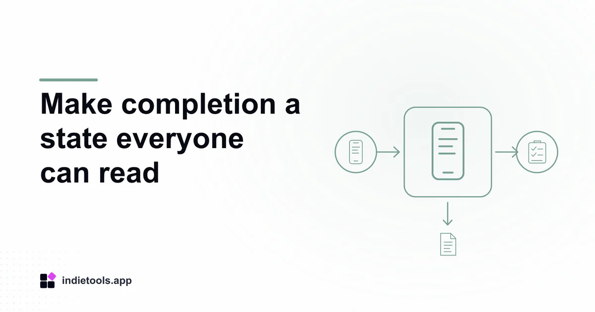 Make completion a state everyone can read: phone illustration with IndieTools branding
