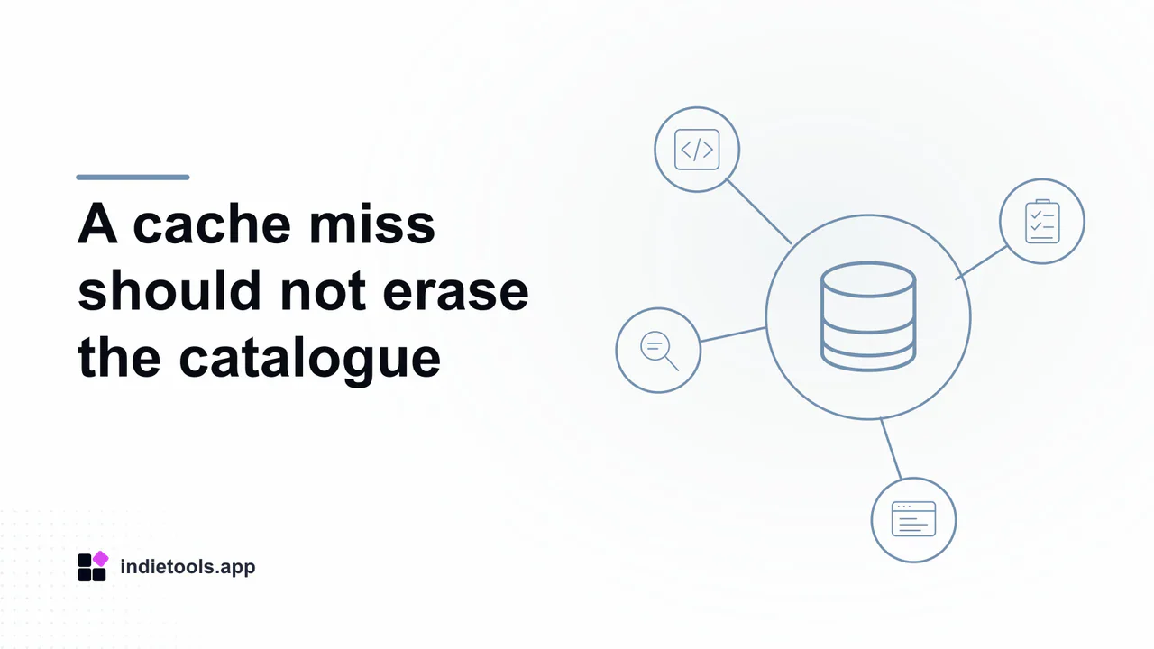 A cache miss should not erase the catalogue: database illustration with IndieTools branding