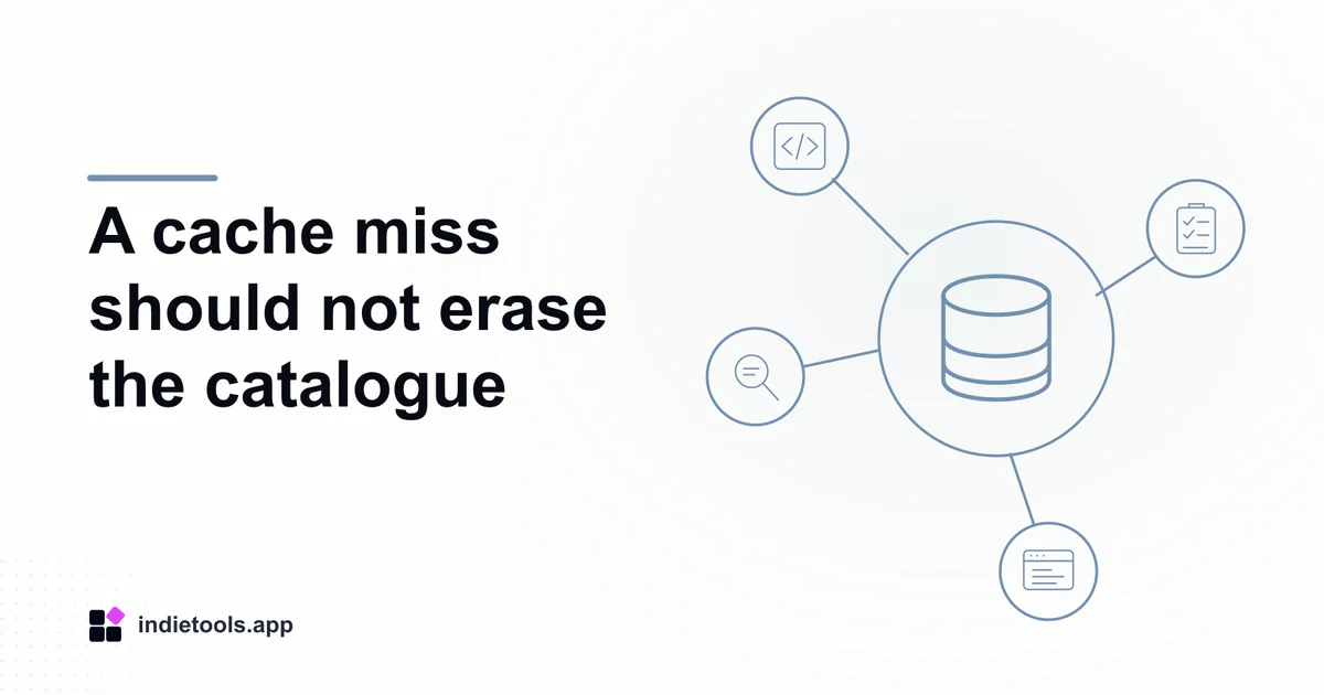 A cache miss should not erase the catalogue: database illustration with IndieTools branding