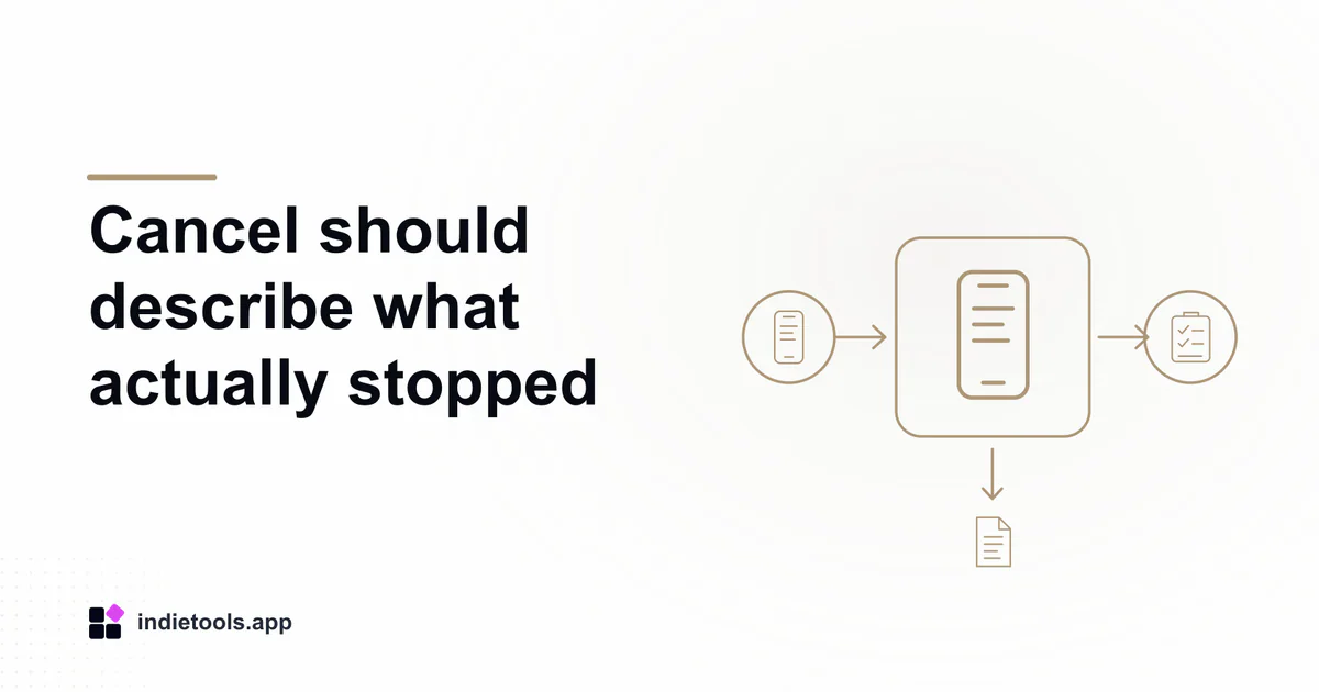 Cancel should describe what actually stopped: phone illustration with IndieTools branding