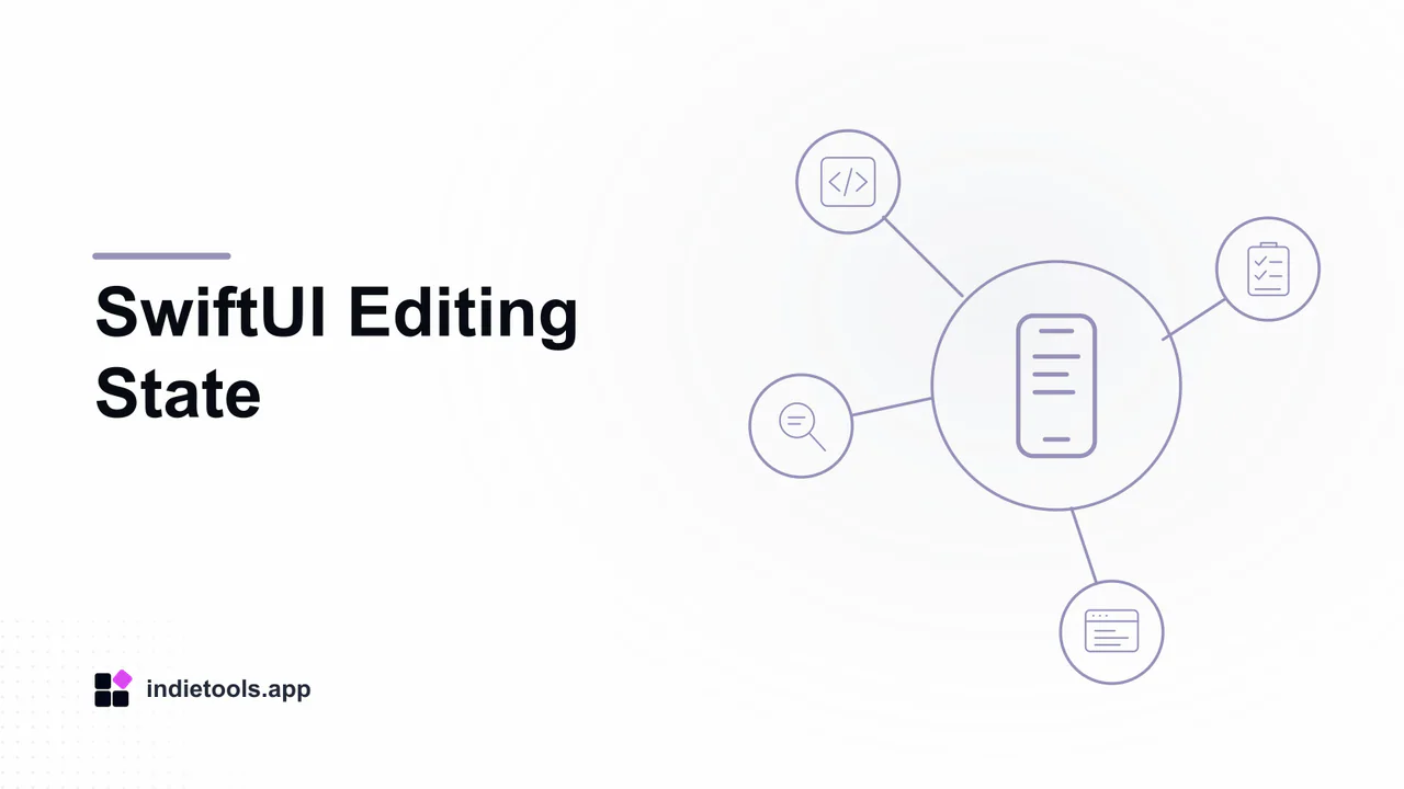SwiftUI Editing State: phone illustration with IndieTools branding
