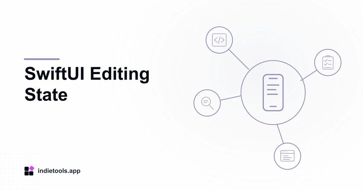 SwiftUI Editing State: phone illustration with IndieTools branding