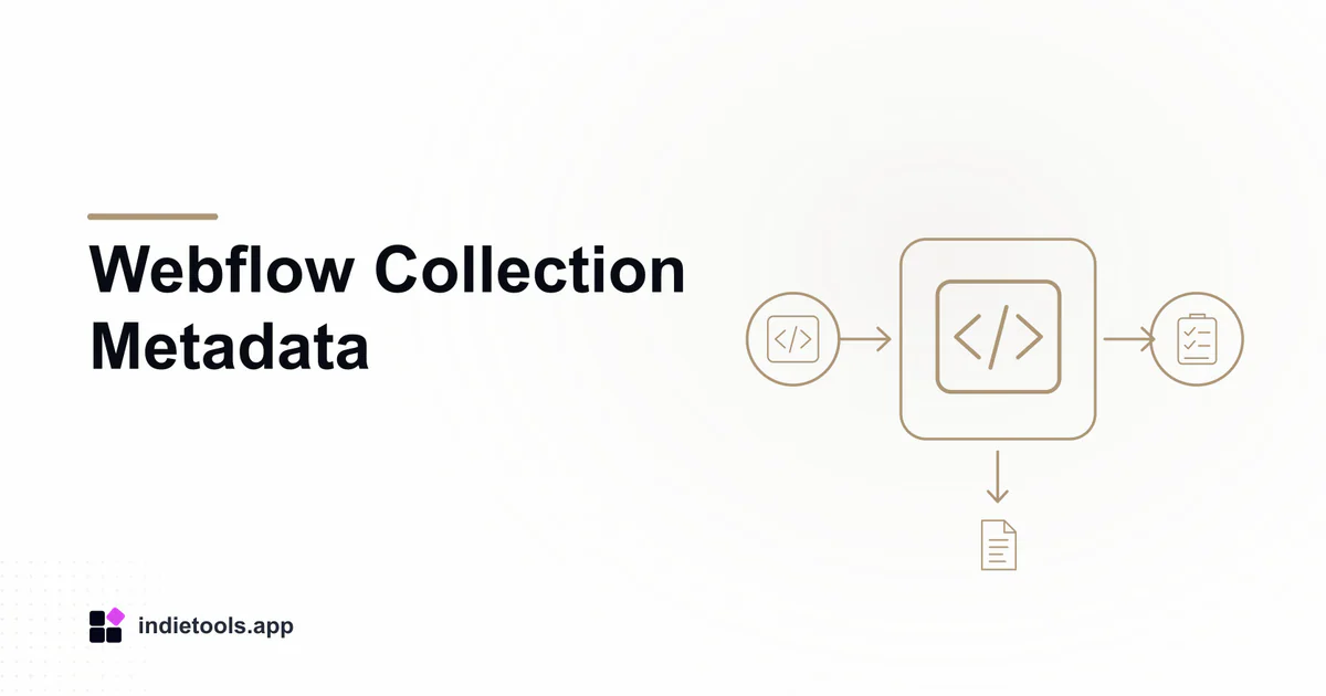 Webflow Collection Metadata: code illustration with IndieTools branding