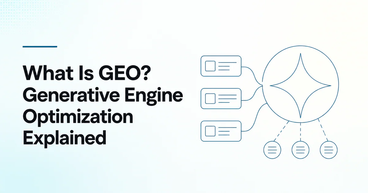 What Is GEO Generative Engine Optimization Explained