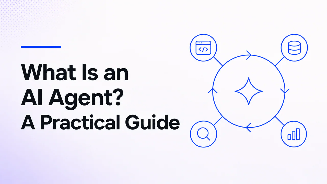 What Is an AI Agent? A Practical Guide